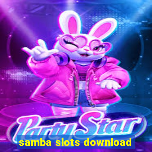 samba slots download